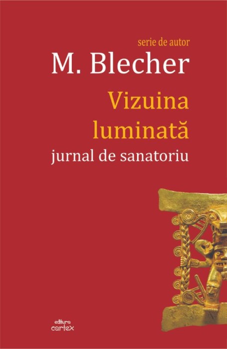 Vizuina luminata. Jurnal de sanatoriu - Max Blecher