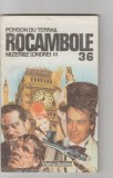 bnk ant Ponson du Terrail - Rocambole 36 . Dramele Parisului . Mizeriile Londrei