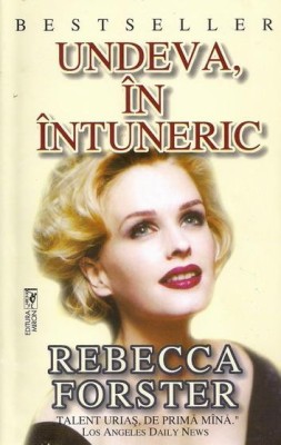 Rebecca Forster - Undeva, in intuneric foto