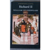 William Shakespeare - Richard II (ed. Cedric Watts; Wordsworth Classics)