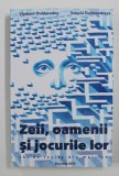 ZEII , OAMENII SI JOCURILE LOR - CAI DE IESIRE DIN MATRICE de VLADIMIR DUBKOVSKIY si VALERIA DUBKOVSKAYA , 2020