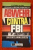 Vladimir Alexe - Abwehr contra F.B.I. Secrete bine pazite, Editura Roamnaul, 1992