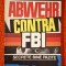 Vladimir Alexe - Abwehr contra F.B.I. Secrete bine pazite, Editura Roamnaul, 1992