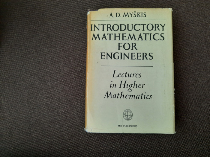Myskis - INTRODUCTORY MATHEMATICS FOR ENGINEERS. Lectures in Higher Mathematics