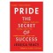 Pride: The Secret of Success