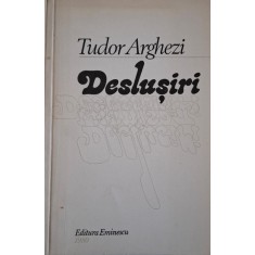 Deslusiri &ndash; Tudor Arghezi