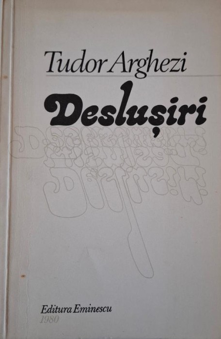 Deslusiri &ndash; Tudor Arghezi