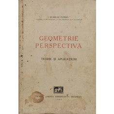 Geometrie Perspectiva - Scarlat Fotino , X319