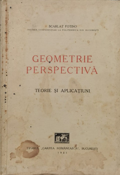 Geometrie Perspectiva - Scarlat Fotino , X319