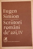 Eugen Simion - SCRIITORI ROMANI DE AZI, VOL. IV