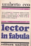 Umberto Eco - Lector in Fabula, Carte Filosofie Romana, Teorie Literara, Eseuri, Brosata, Stare Buna