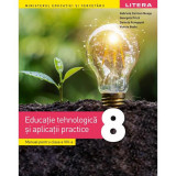 Educație tehnologică și aplicații practice. Manual clasa a VIII-a - Paperback brosat - Daniela Frangopol, Gabriela Carmen Neagu, Georgeta Prică, Viole, Clasa 8