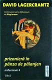 David Lagercrantz - Prizoniera in panza de paianjen. Millennium, volumul 4