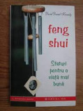 FENG SHUI, SFATURI PENTRU O VIATA MAI BUNA - DAVID DANIEL KENNEDY