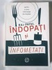 Raj Patel - &Icirc;ndopați și &icirc;nfometați (Editura Seneca, 2019)