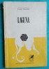 George Almosnino &ndash; Laguna (volum debut) Poezie, Editura Cartea Romaneasca 1971, 128 pagini, stare foarte buna