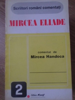 MIRCEA ELIADE-COMENTAT DE MIRCEA HANDOCA-127551 foto