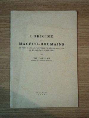 L&amp;#039;Origine des Macedo-Roumains Th. Capidan 1939 foto