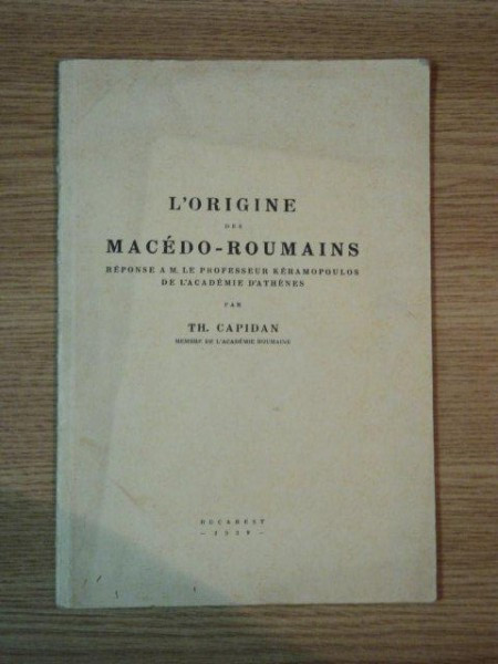 L&#039;Origine des Macedo-Roumains Th. Capidan 1939