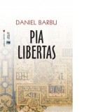Pia Libertas - Daniel Barbu