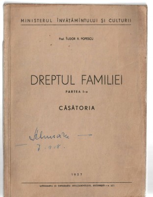 Dreptul familiei partea I - Casatoria - Tudor R. Popescu, 1957 foto