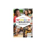 Wonder Libraries: 20 Expert Perspectives on What Kids Need Now