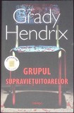 GRUPUL SUPRAVIETUITOARELOR-GRADY HENDRIX-270330