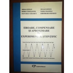 Eroare, compensare si aproximare in experimentul stiintific- Mihai Stefan, Boris Constantin