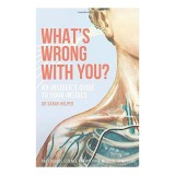 What&#039;s Wrong with You?