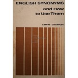 Hans Loffler - English synonyms and how to use them (Editia: 1986)