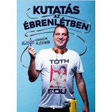 Kutat&aacute;s az &eacute;brenl&eacute;tben - T&oacute;th Edu