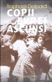 Copii Evrei Ascunsi Raphael Delpard Carte Romana Editura Hasefer 2001 Istorie