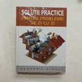 Reader`s Digest - Solutii practice pentru problemele de zi cu zi
