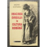 Andrei Oișteanu - Imaginea evreului &icirc;n cultura rom&acirc;nă (Humanitas, 2001)