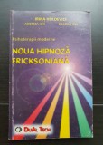 Psihoterapii moderne. Noua hipnoză ericksoniană - Irina Holdevici, Andreea Ion, Bogdan Ion