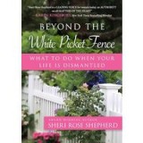 Beyond the White Picket Fence