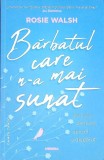 Barbatul care n-a mai sunat - Rosie Walsh, Nemira, 2017, Roman de Dragoste, Paperback