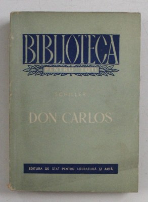 DON CARLOS , INFANTE DE SPANIA , POEM DRAMATIC DE SCHILLER foto