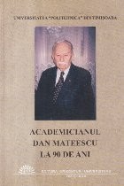 Academicianul Dan Mateescu la 90 de ani foto
