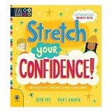 Cumpara ieftin Stretch Your Confidence: Discover what you can do!