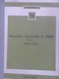INDUSTRIA CELULOZEI SI HARTIEI PARTEA I (COLECTIE STAS)-COLECTIV-231008