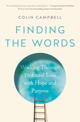 Finding the Words: A New Roadmap for Grieving Profound Loss