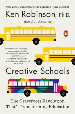Creative Schools: The Grassroots Revolution That&amp;#039;s Transforming Education foto