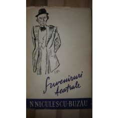 Suveniruri teatrale- N. Niculescu- Buzau