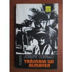 Joseph Conrad - Trasnaia lui Almayer