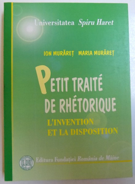 Petit traite de rhetorique / Ion Muraret, Maria Muraret