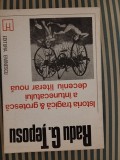 Radu G. Teposu Istoria tragica si grotesca a intunecatului deceniu literar noua, editie princeps