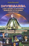Inversarea scării valorilor și pervertirea simbolurilor &icirc;n societatea contemporană