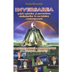 Inversarea scării valorilor și pervertirea simbolurilor &icirc;n societatea contemporană