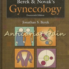 Berek And Novak's Gynecology - Jonathan S. Berek - Editie: a XIV-a